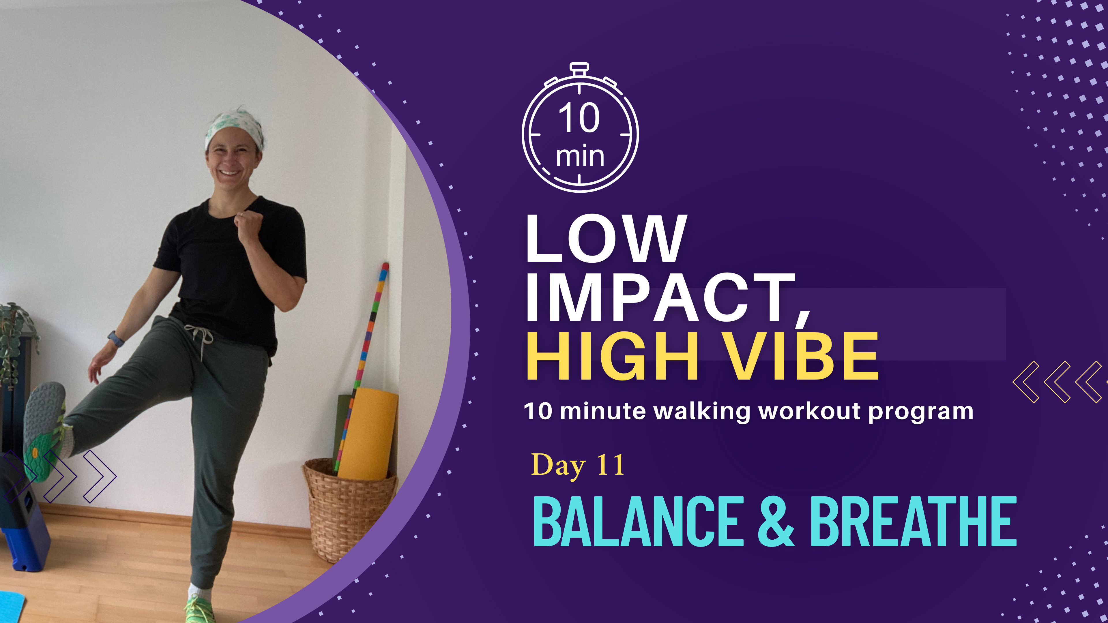 Low Impact High Vibe #11: 10-Minute Gentle Walking Workouts