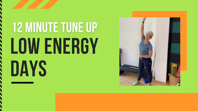 12 Minute Tune Up // Low Energy Days