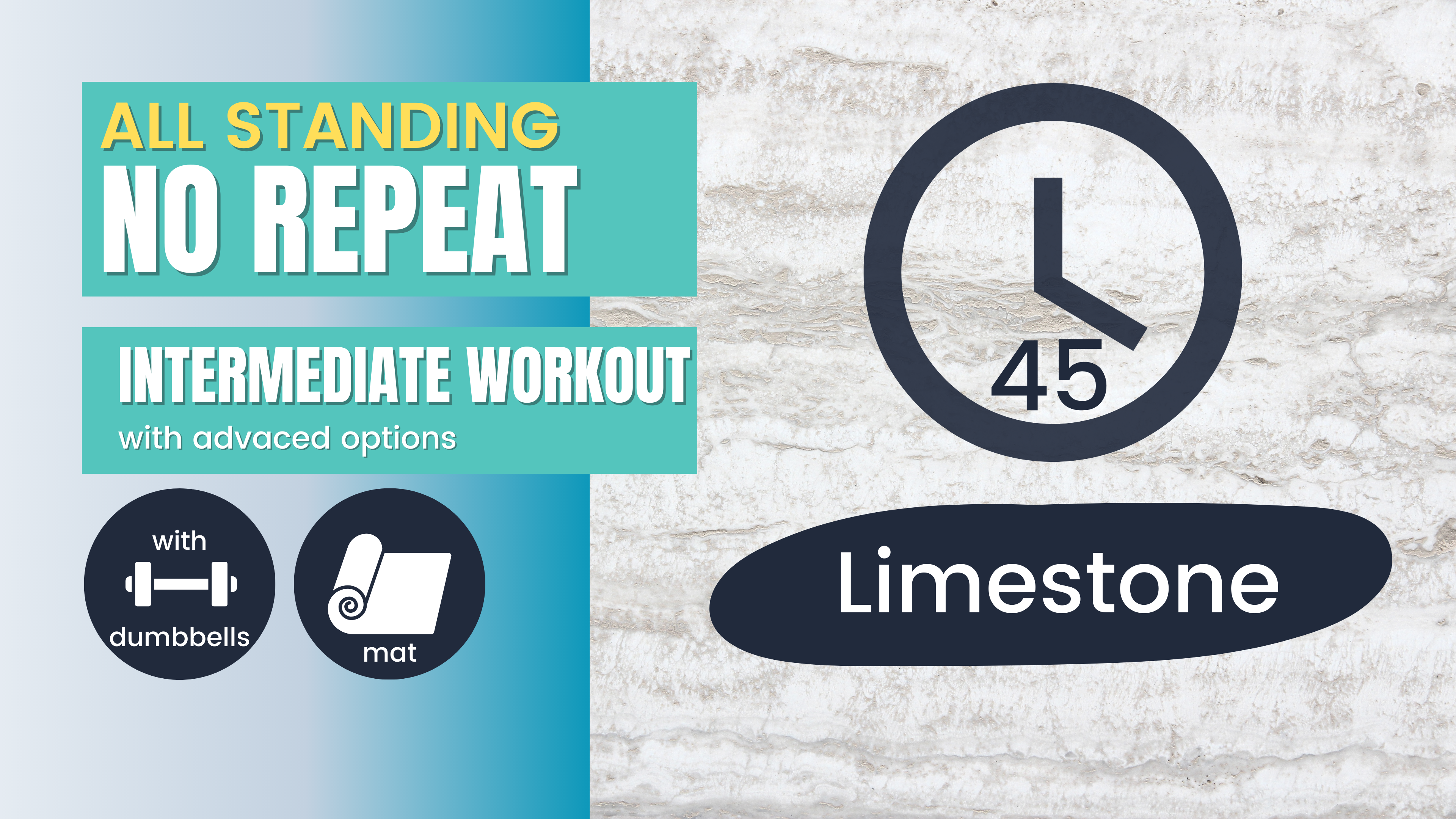 No Repeat Standing Workout, Intermediate 45; Limestone