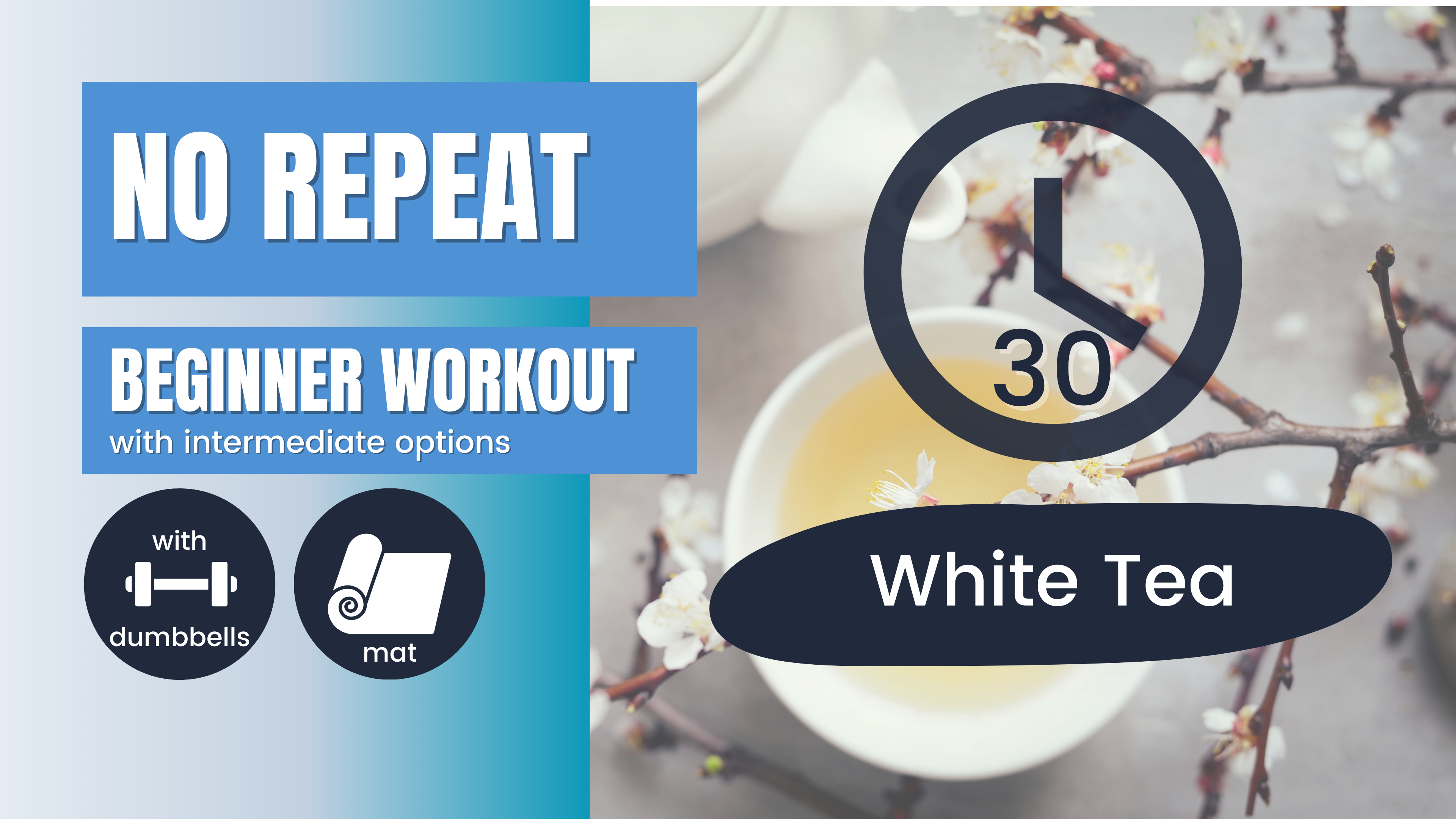 No Repeat Dumbbell Workout // Total Body, Beginner 30; White Tea