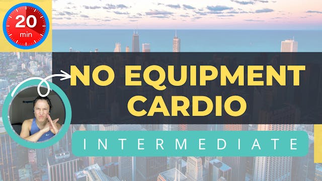 20minute, No Equipment Cardio (Interm...