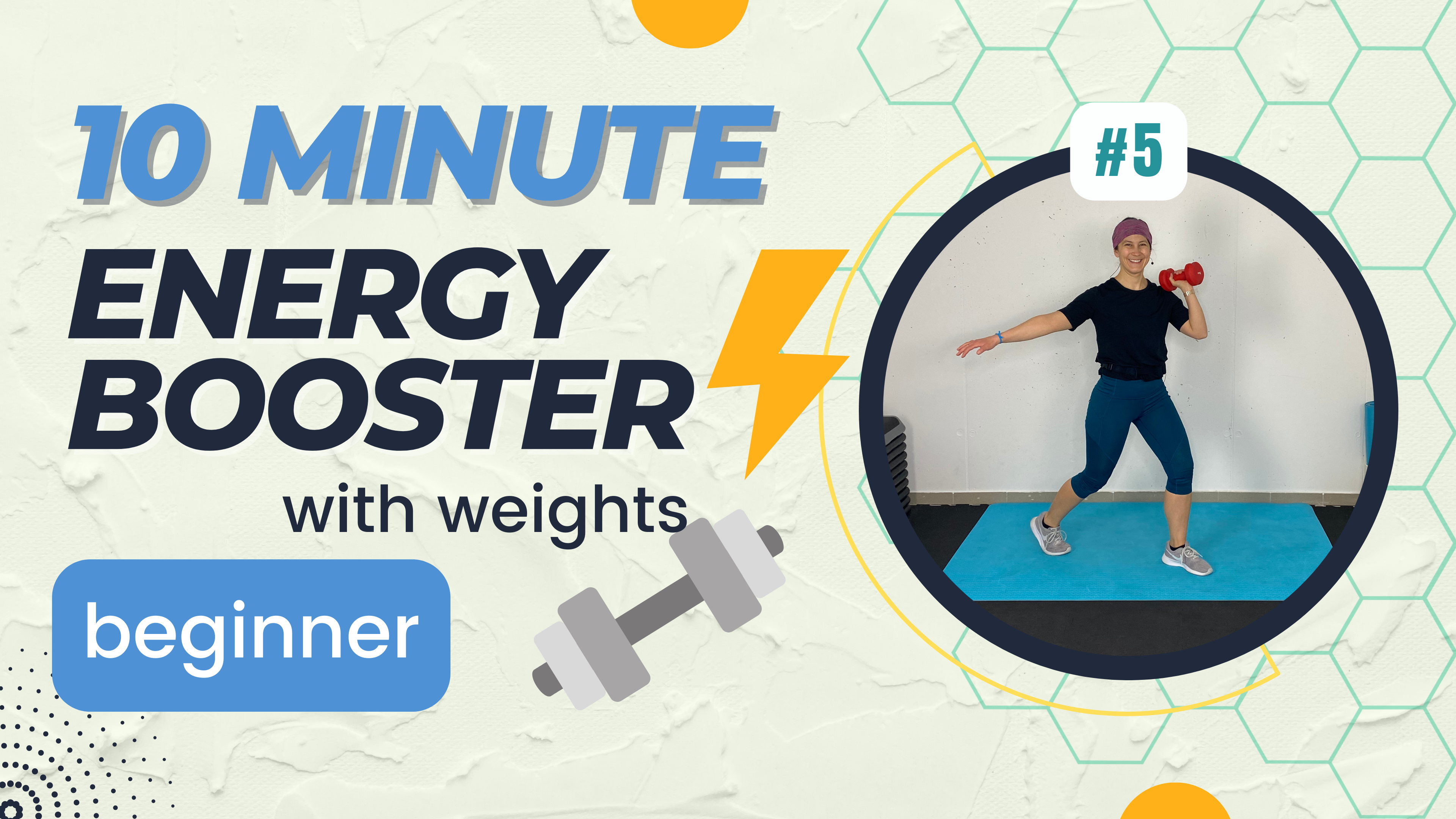 10 Minute Energy Booster; Weighted Total Body / Beginner #6