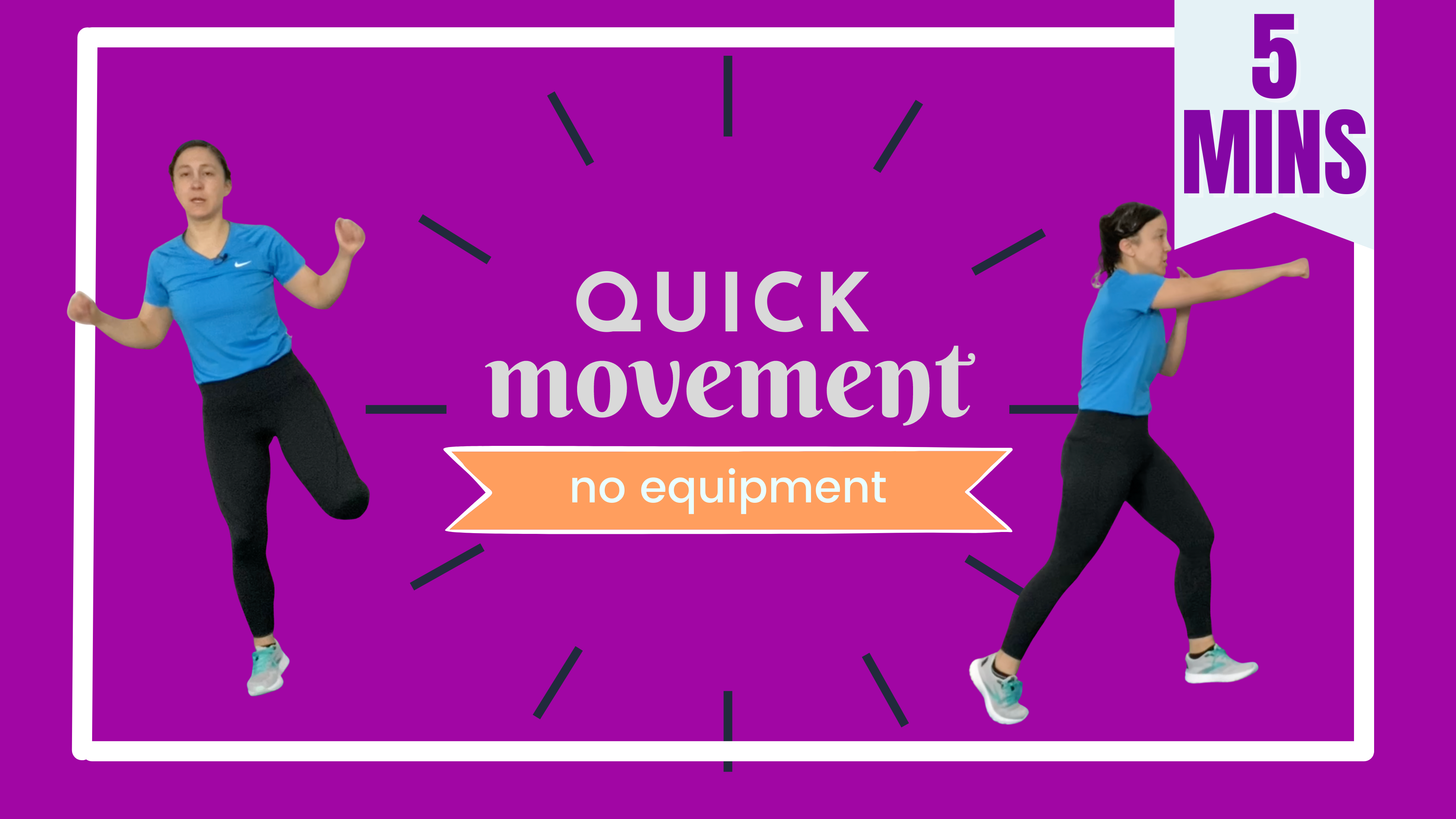 5 Minute Movements; Quick Movement