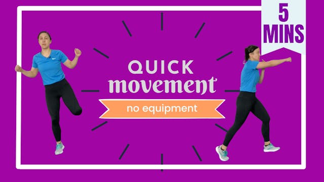 5 Minute Movements; Quick Movement