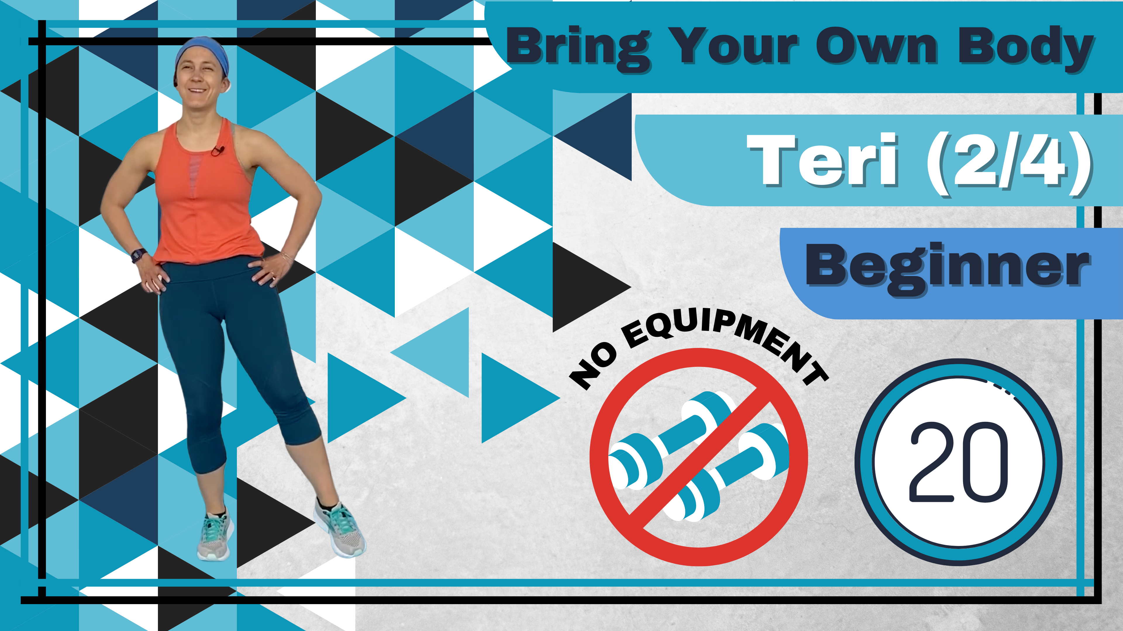 BYOB (No Equipment; Balance) Beginner Teri 20 (2)