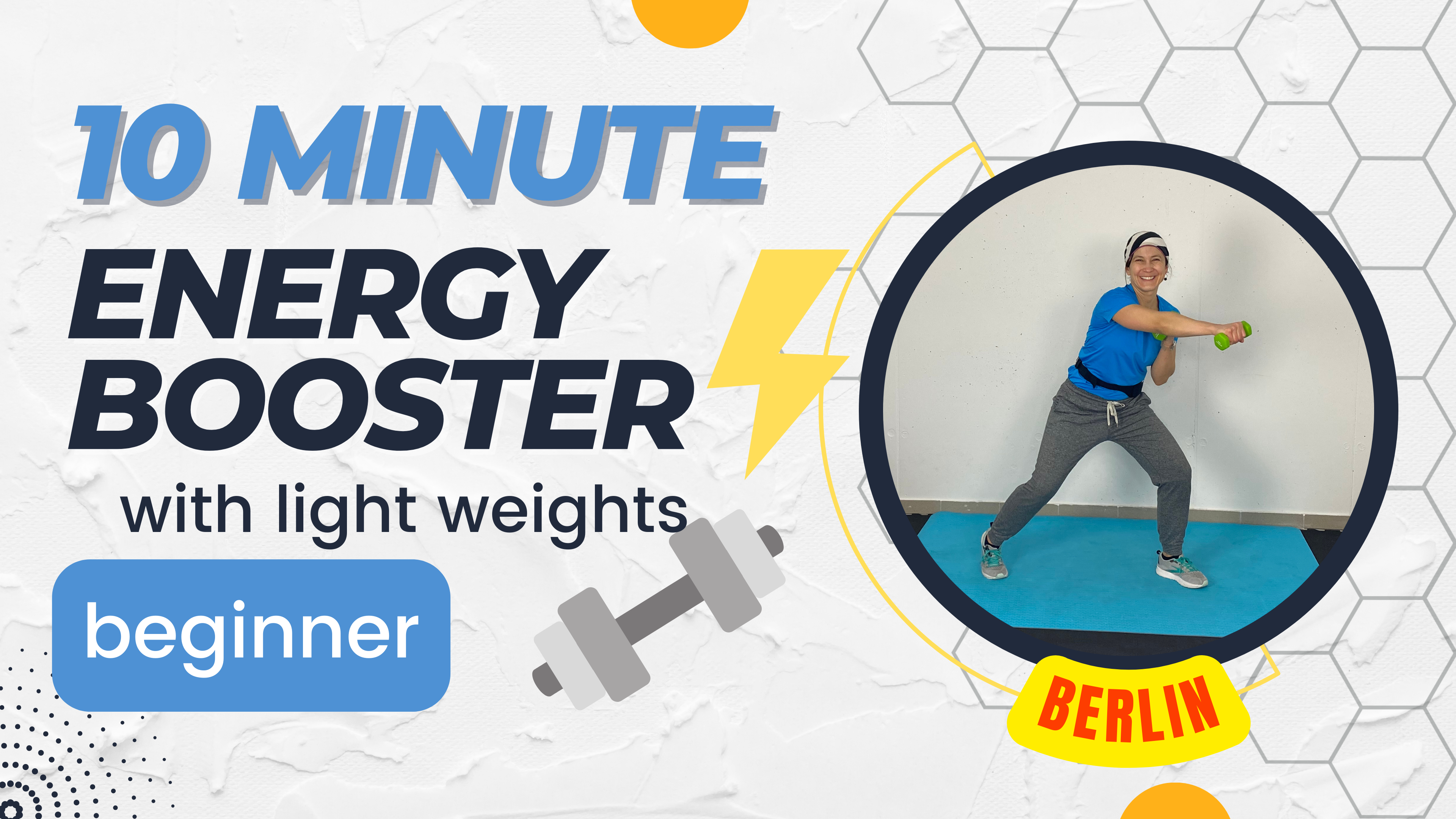 10 Minute Energy Booster; Light Weights / Beginner #4