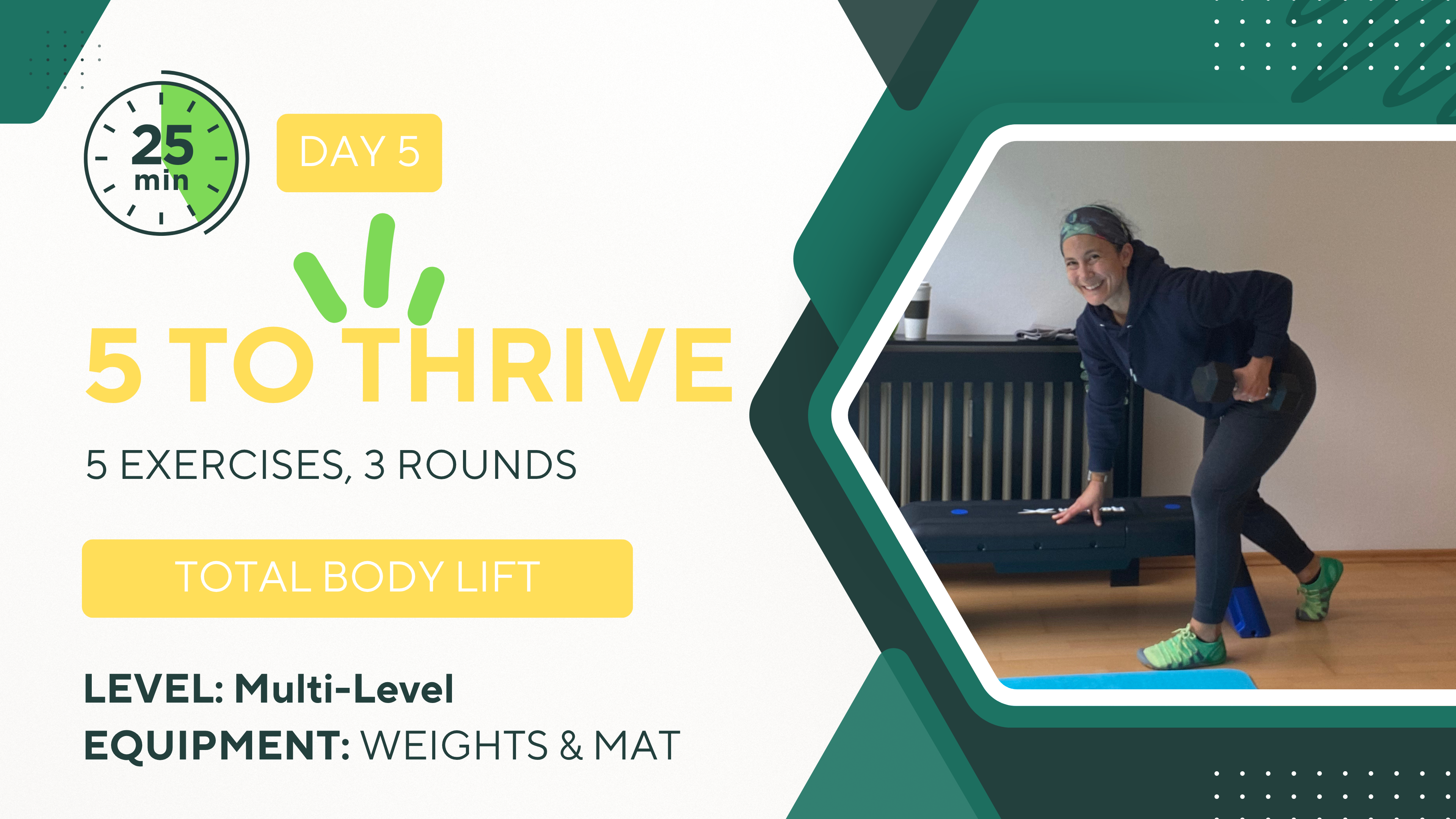 25 Minutes 5 TO THRIVE #5 Total Body Lift