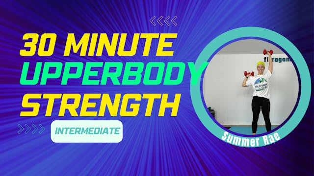 30 Minute UPPER BODY STRENGTH (with w...