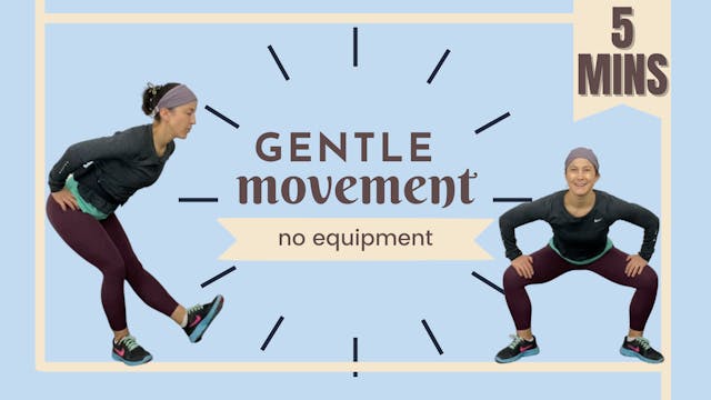 5 Minute Movement; Gentle Movement 