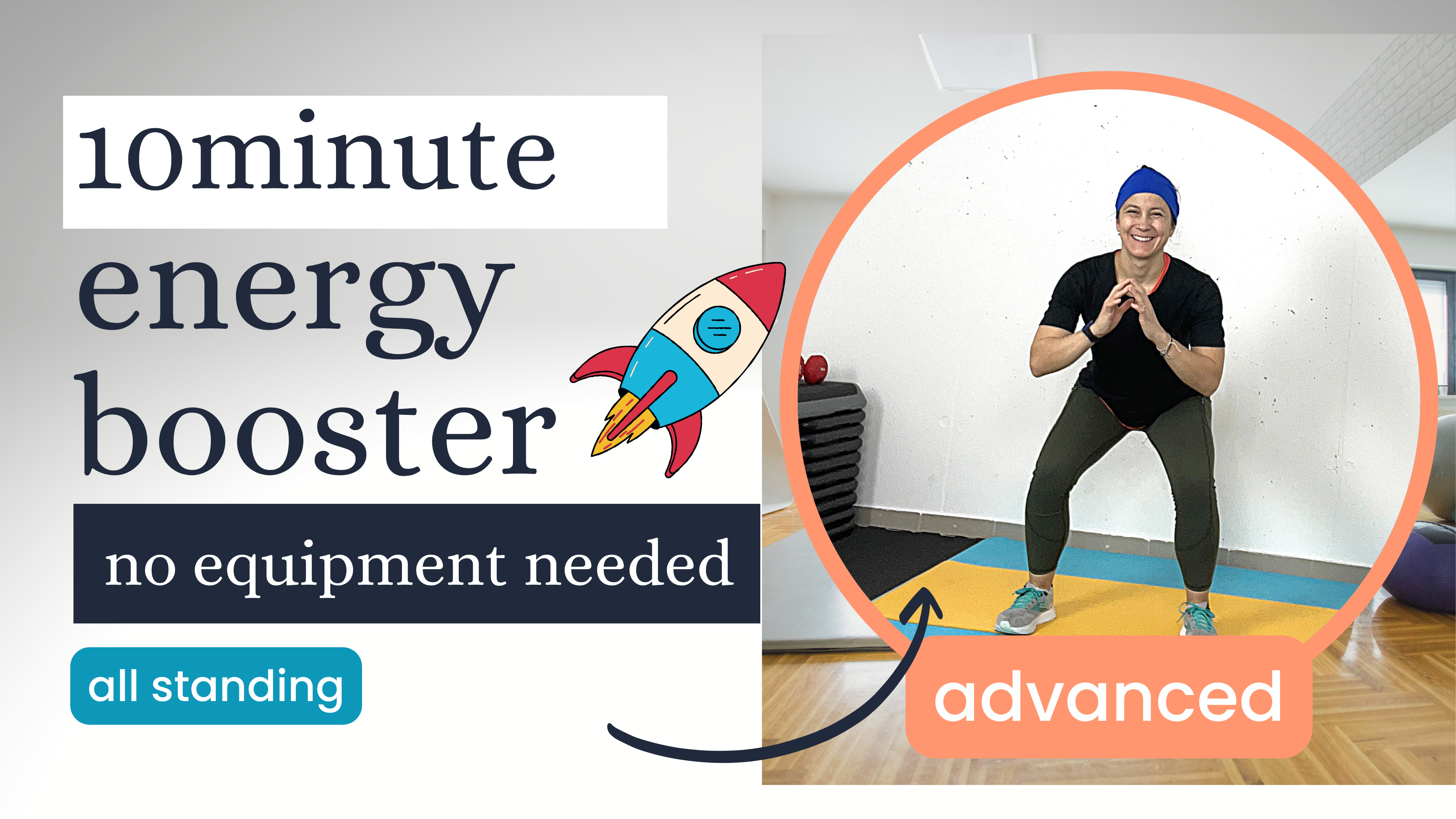 10 minute Energy Booster; No Equipment / Advanced #2