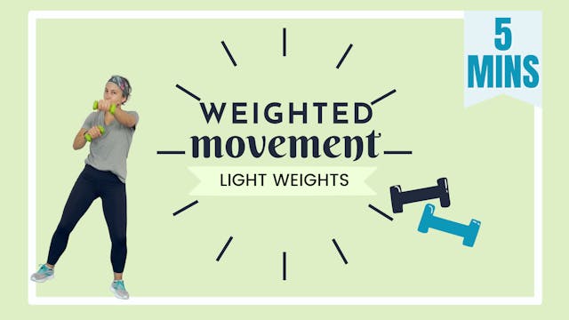 5 Minute Movement; Light Weights 