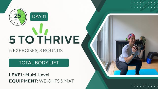 25 Minutes 5 TO THRIVE #11 Total Body...