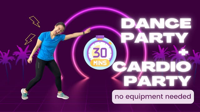 Dance Party Cardio Party / 30 Minutes #4