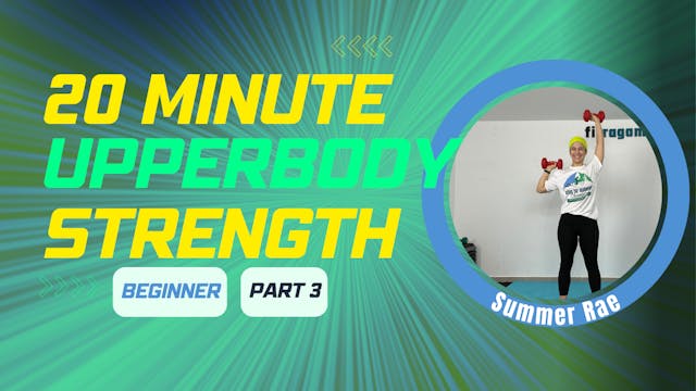 20 Min (3/3) UPPER BODY STRENGTH (wit...