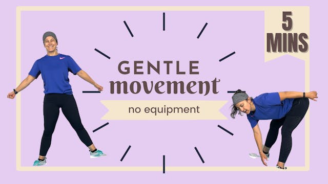 5 Minute Movement; Gentle Movement