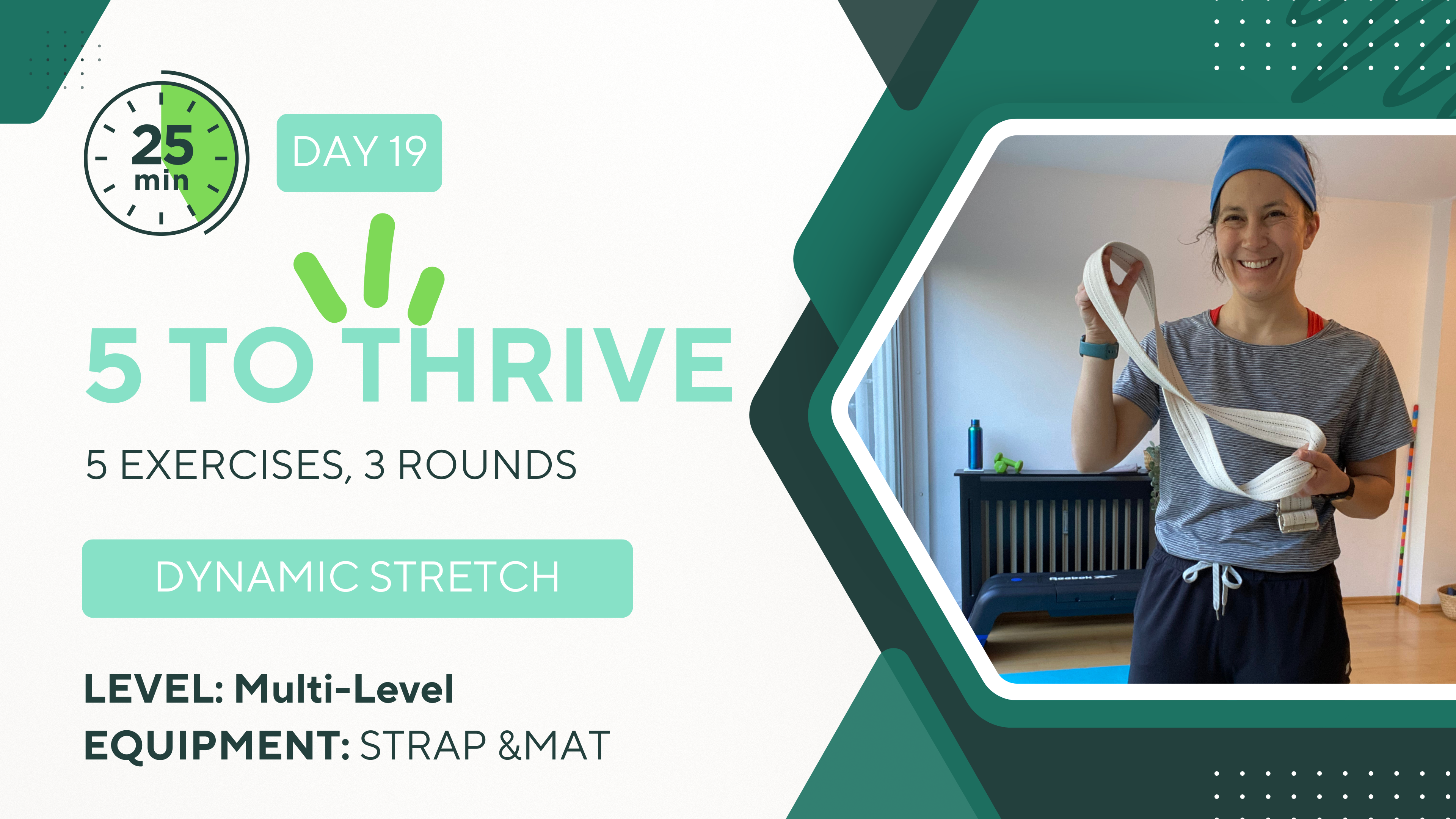 25 Minutes 5 TO THRIVE #19 Dynamic Stretch