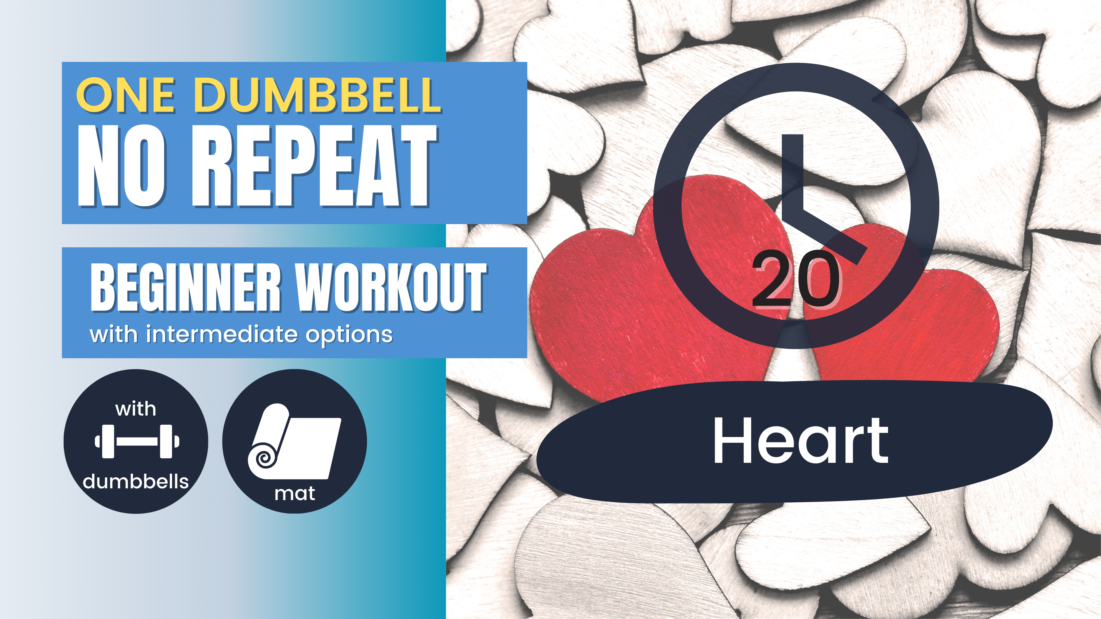No Repeat One Dumbbell // Total Body, Beginner 20; Hearts