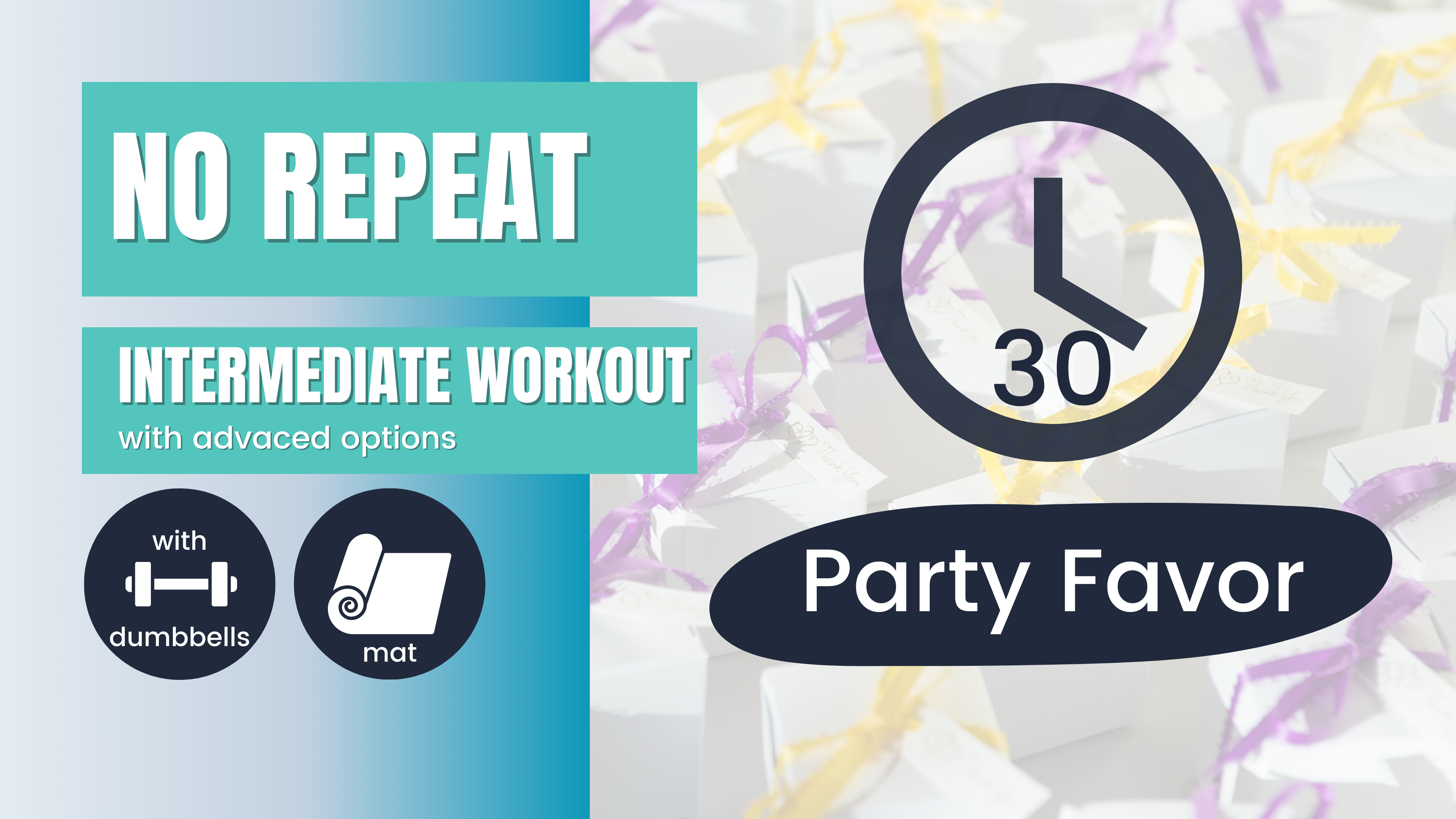 No Repeat Dumbbell Workout // Total Body, Intermediate 30; Party Favor