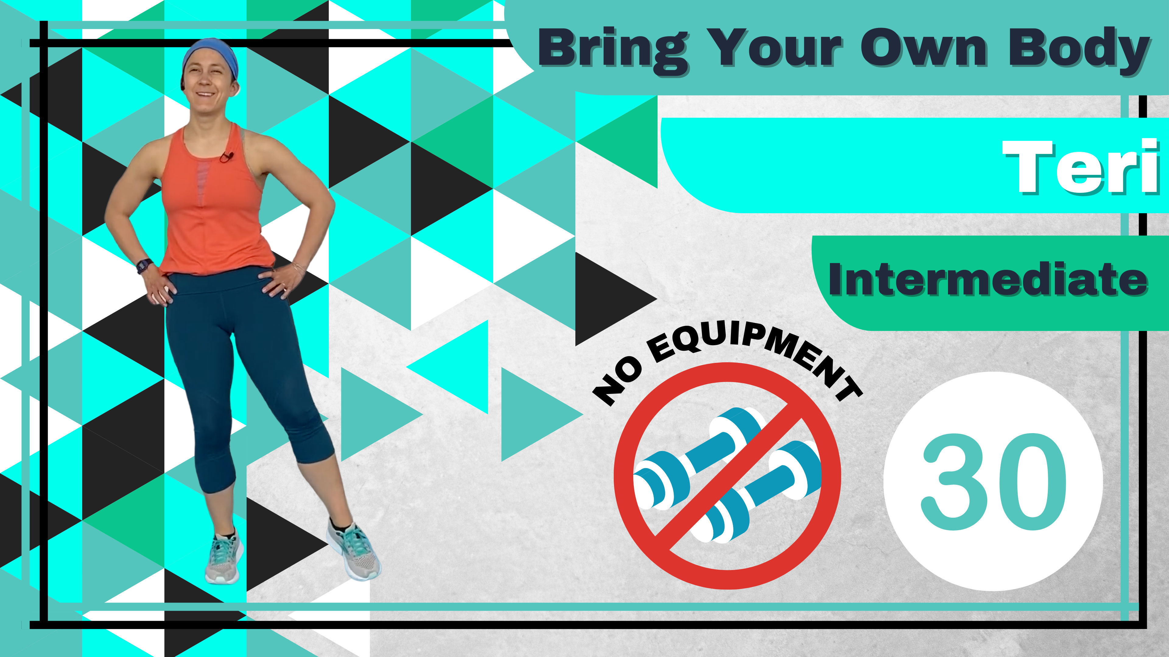 BYOB (No Equipment; Balance) Intermediate Teri 30 (1)