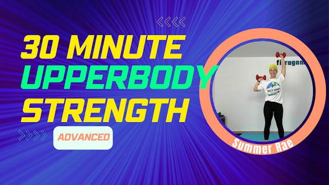 30 Minute UPPER BODY STRENGTH (with w...