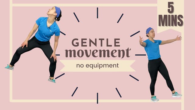 5 Minute Movement; Gentle Movement