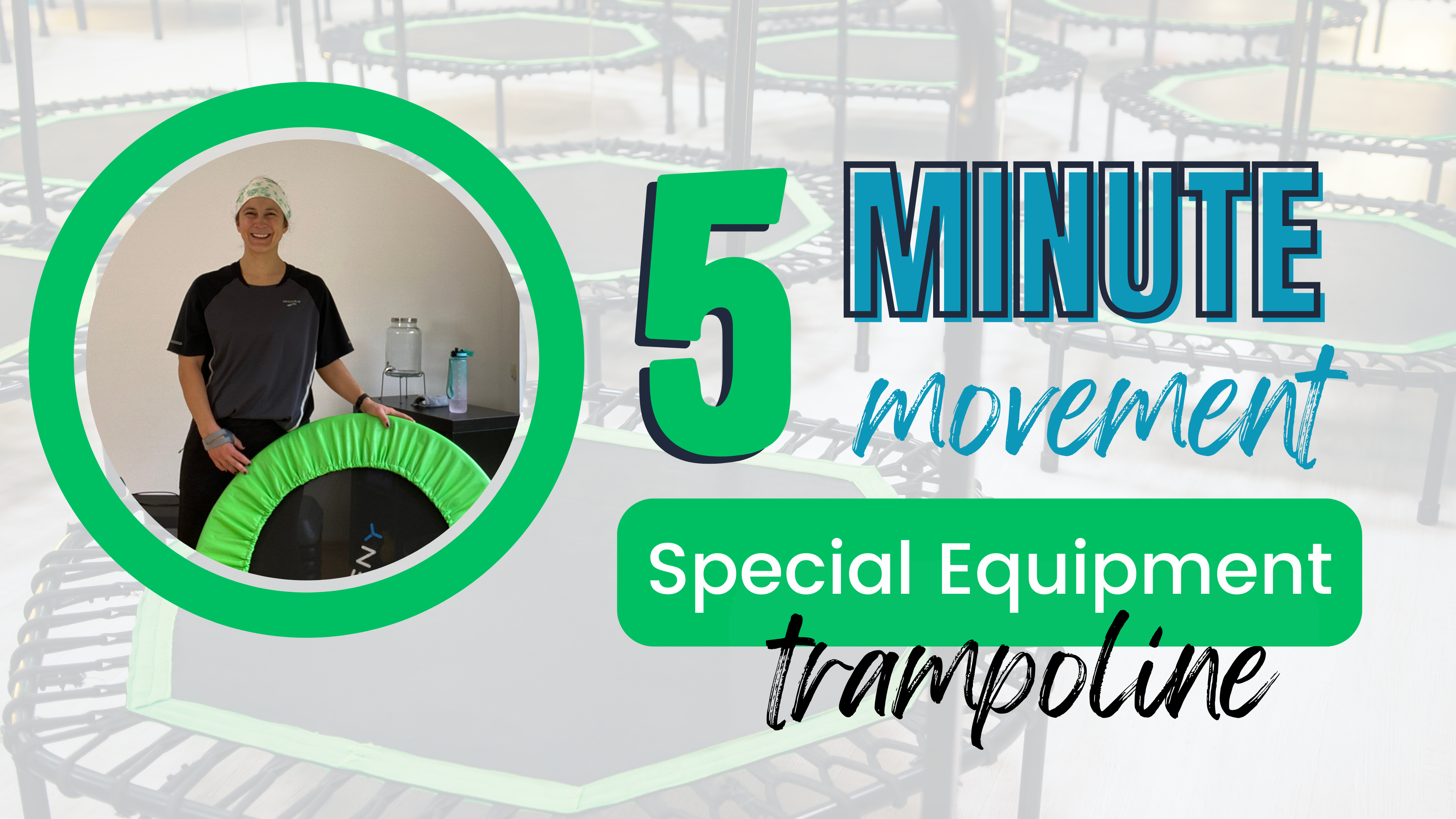 5 Minute Movement; Special Equipment // Trampoline 2