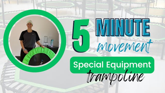 5 Minute Movement; Special Equipment ...