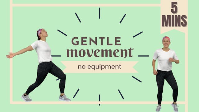 5 Minute Movements; Gentle Movement