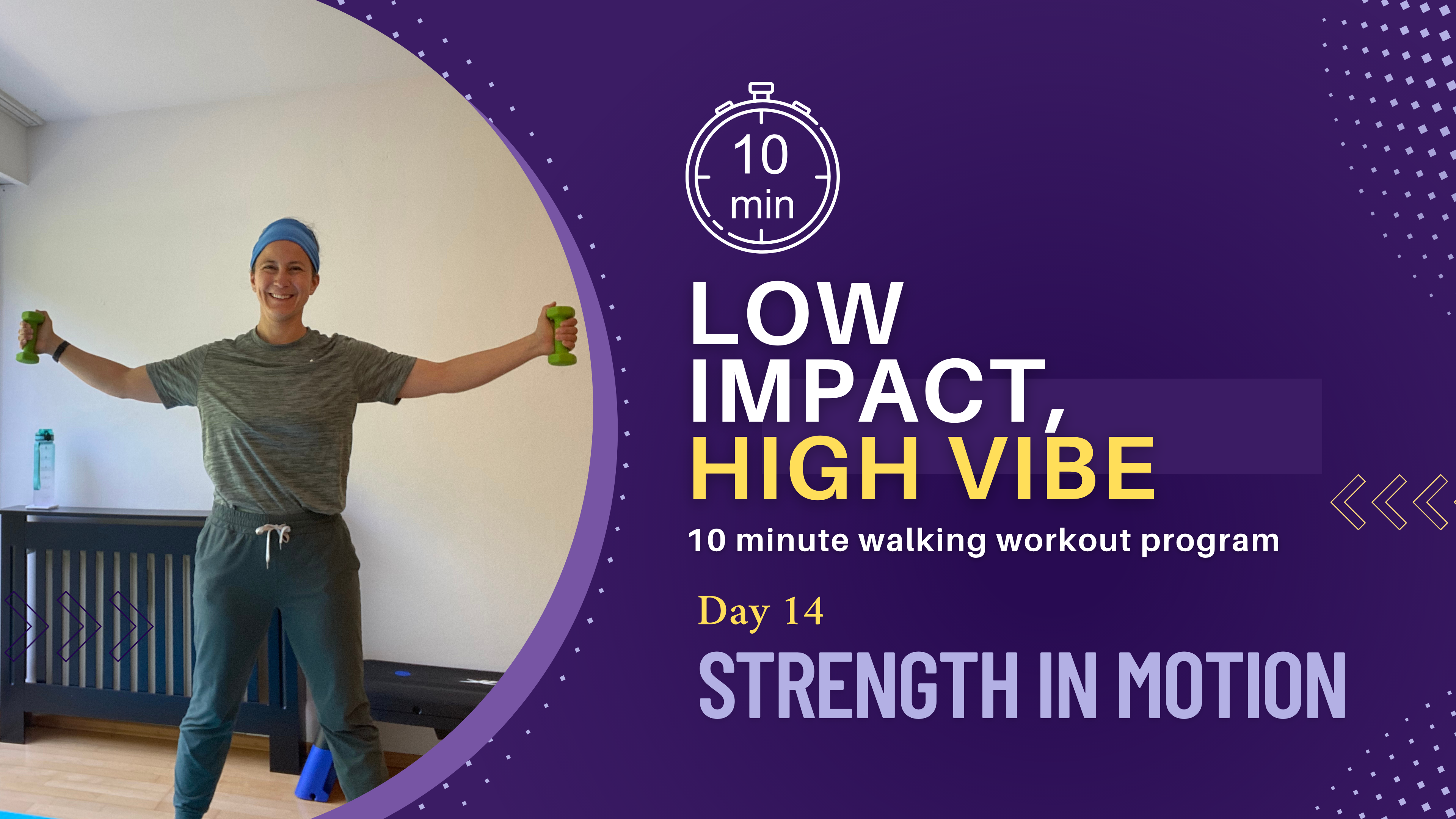 Low Impact High Vibe #14: 10-Minute Gentle Walking Workouts 