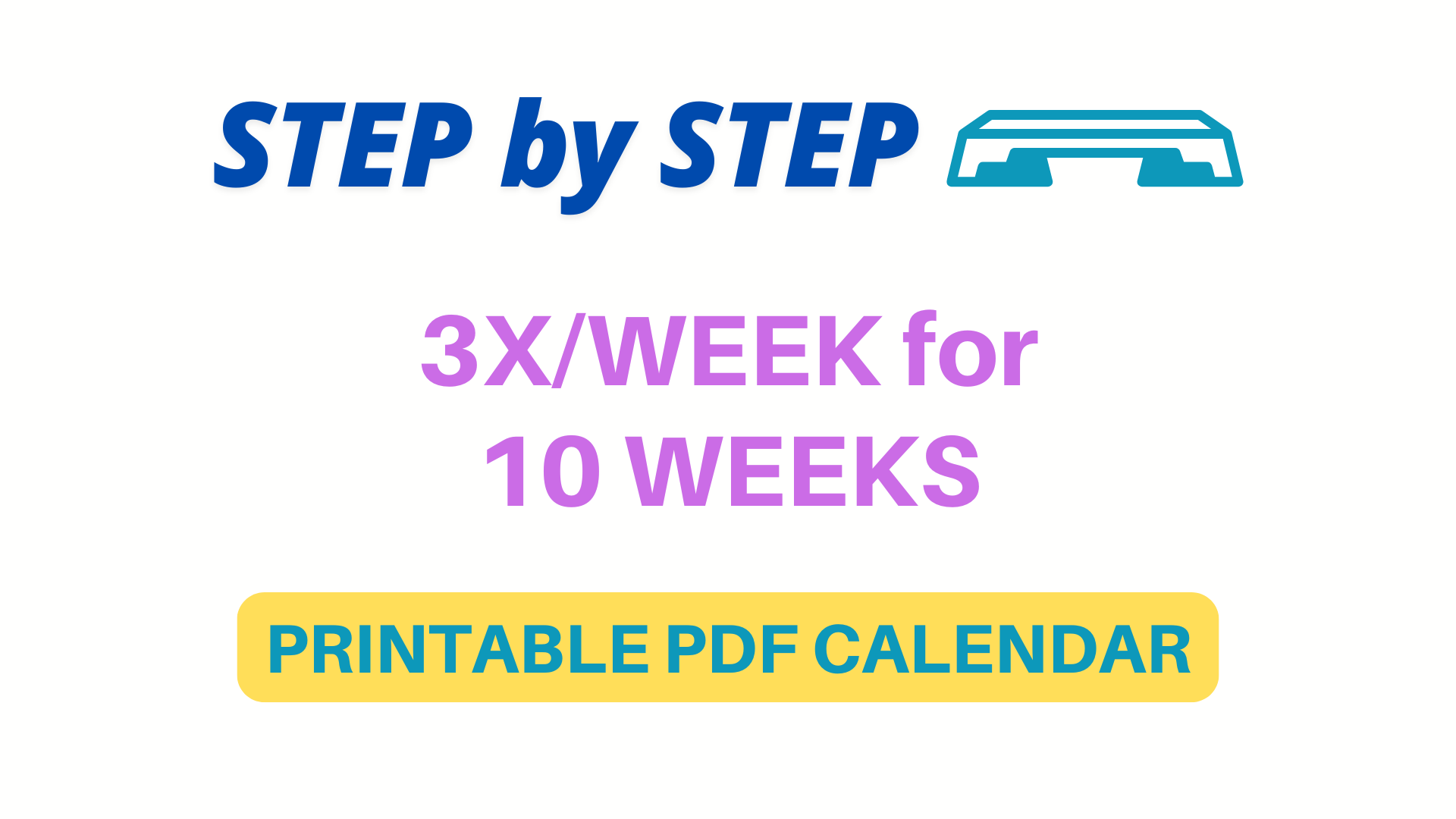 3X/WEEK for 10 WEEKS STEP-BY-STEP CALENDAR.pdf