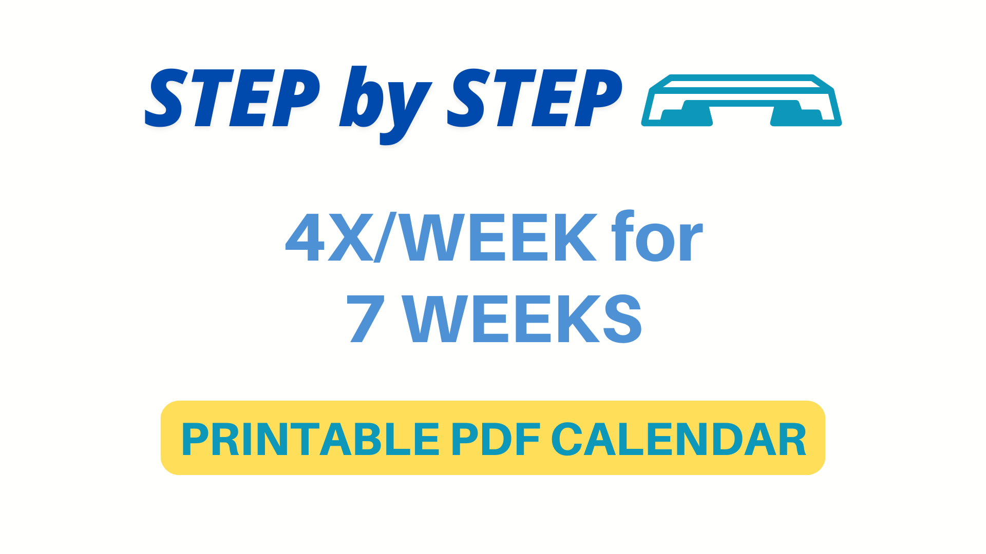 4X/WEEK for 7 WEEKS STEP BY STEP CALENDAR.pdf