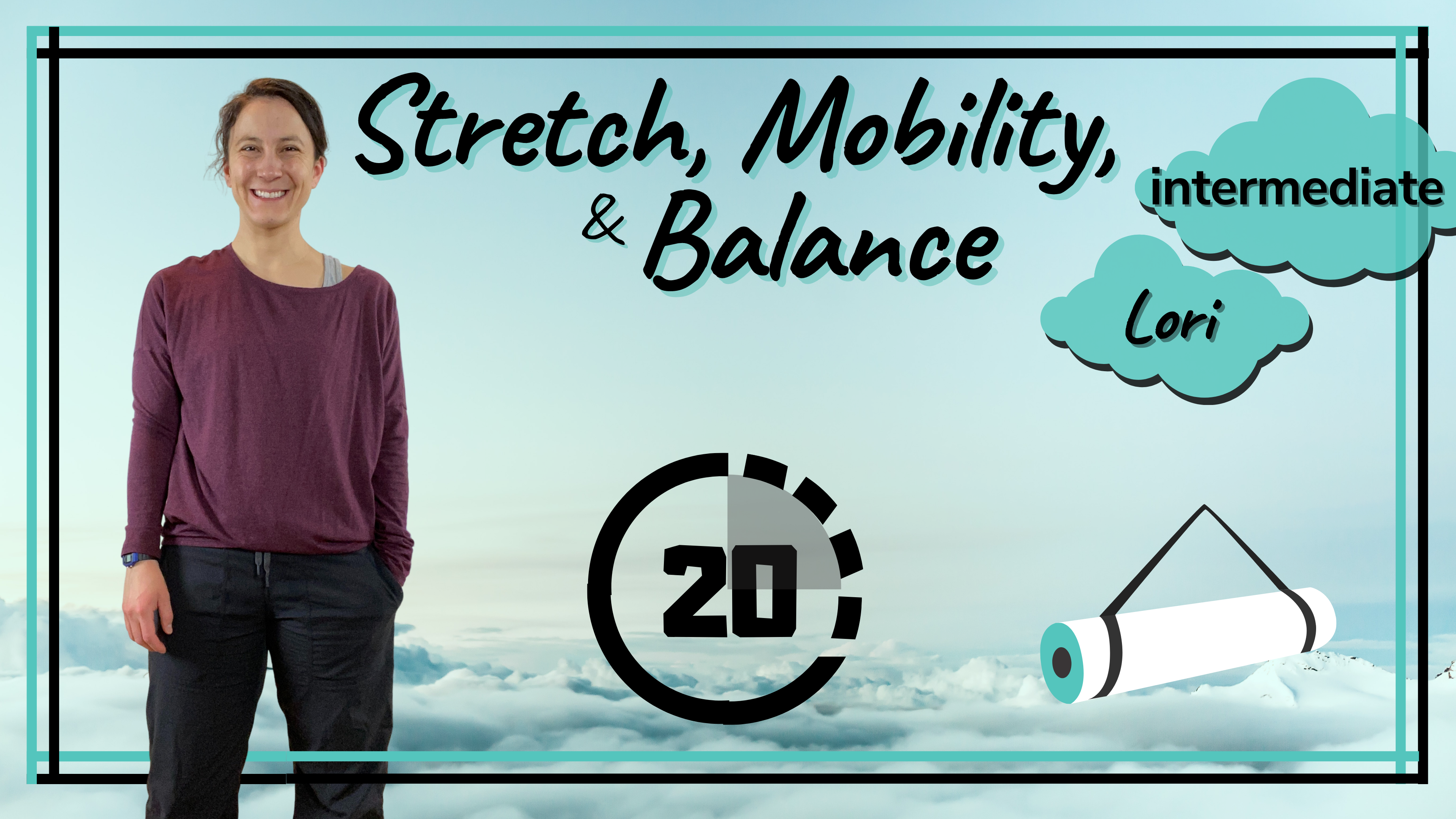 Stretch, Mobility, & Balance; Intermediate Lori 20