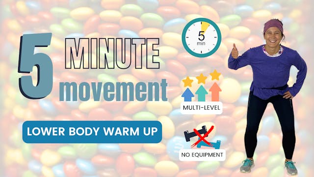 5 Minute Movement; Warm Up / Lower Body