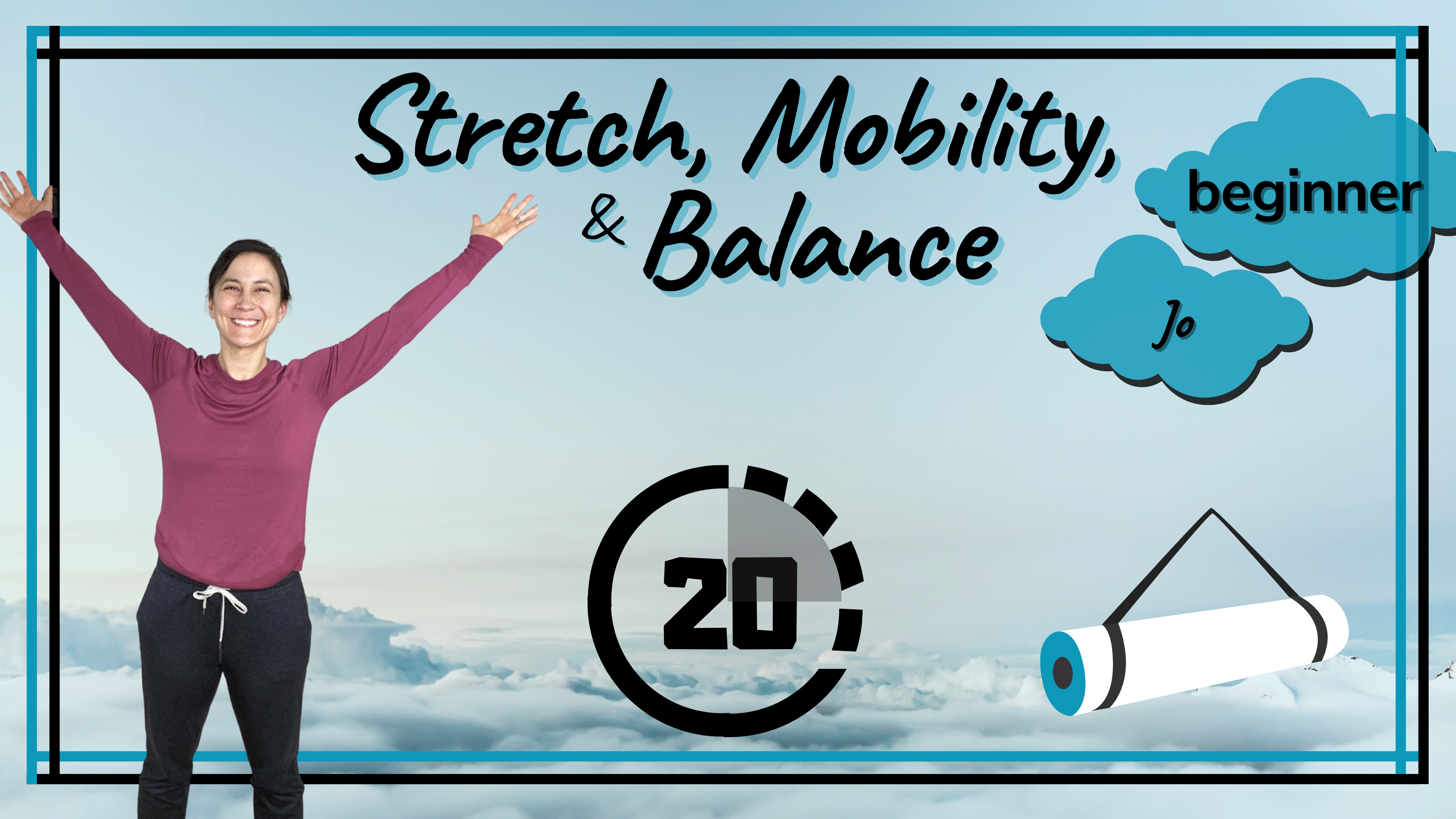 Stretch, Mobility, & Balance; Beginner Jo 20