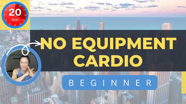 20minute, No Equipment Cardio (Beginner)