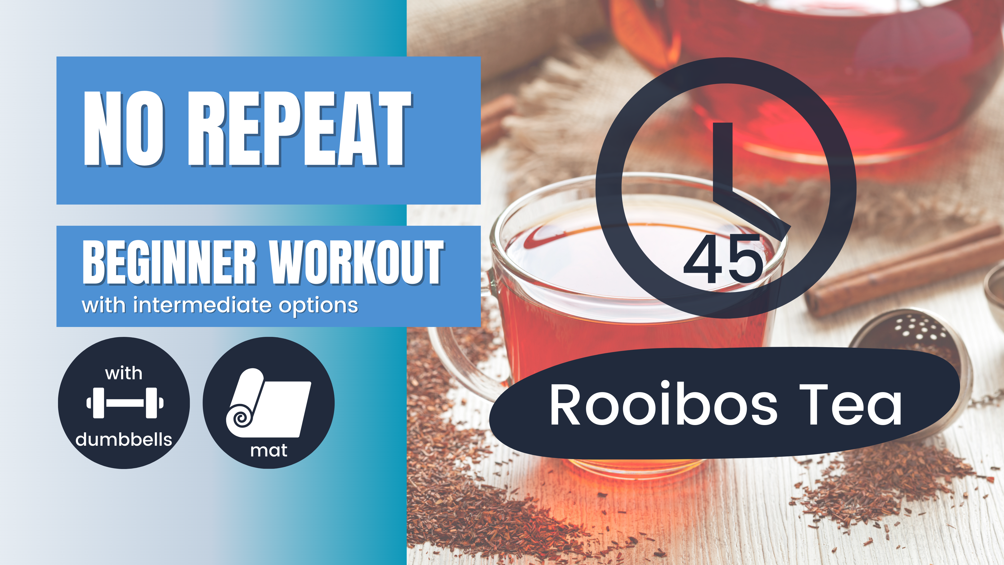 No Repeat Dumbbell Workout // Total Body, Beginner 45; Rooibos Tea