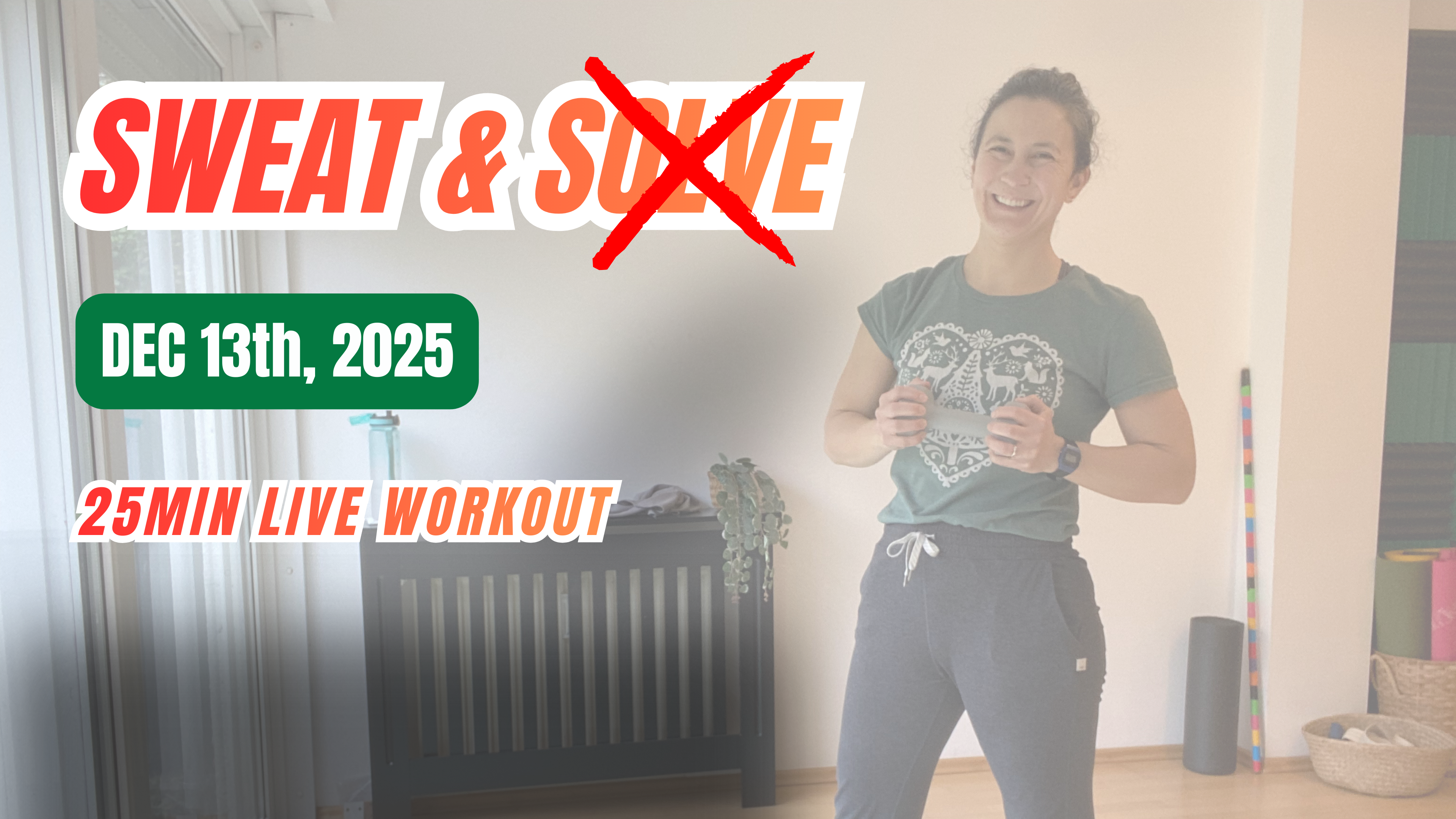 DECEMBER 13, 2025 // SWEAT + SOLVE:: Monthly LIVE class followed by Q&A Session