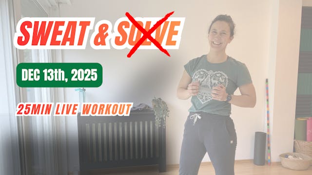 DECEMBER 13, 2025 // SWEAT + SOLVE:: ...