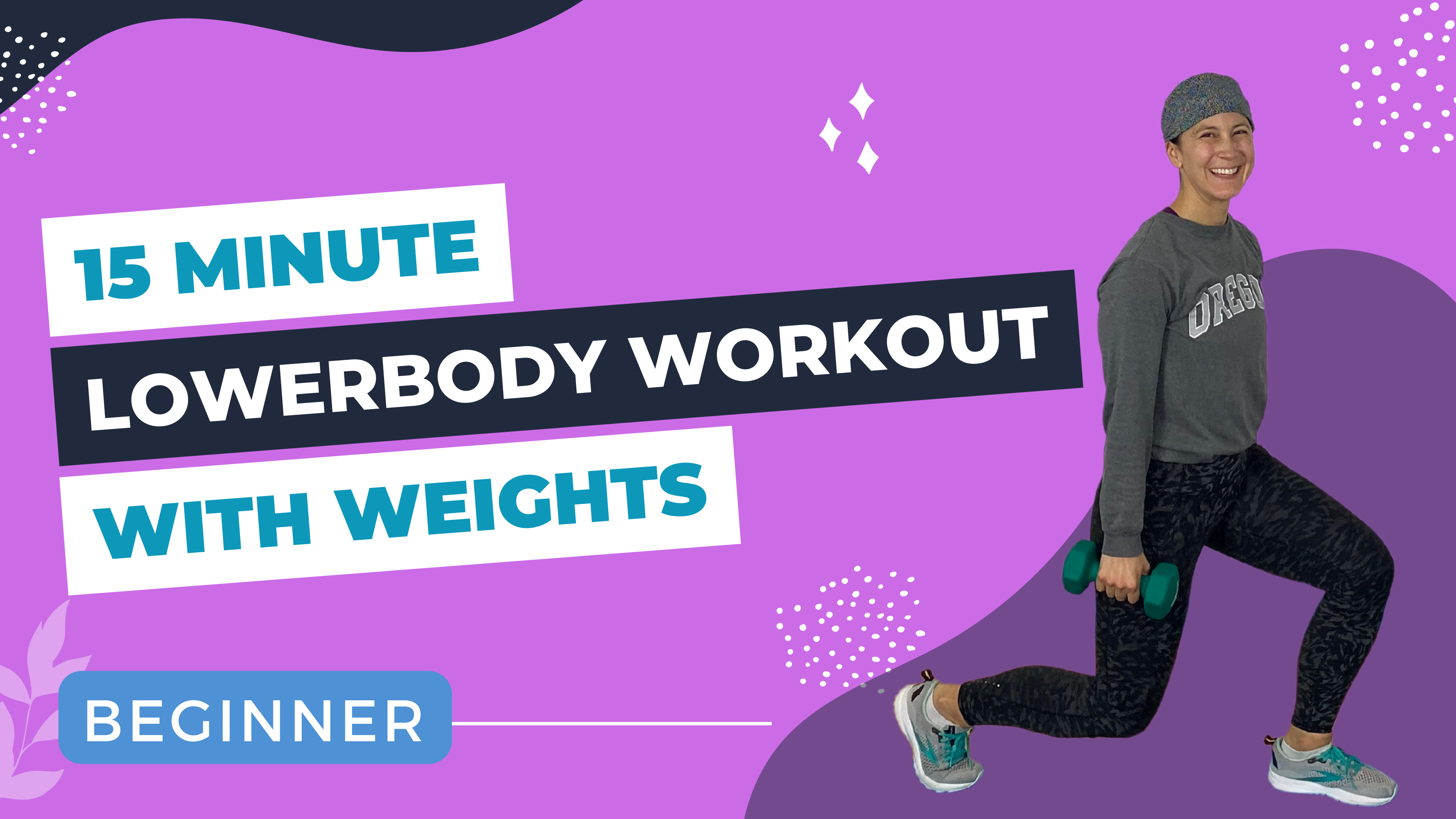 15 Minute Lower Body Workout w Weights; Beginner