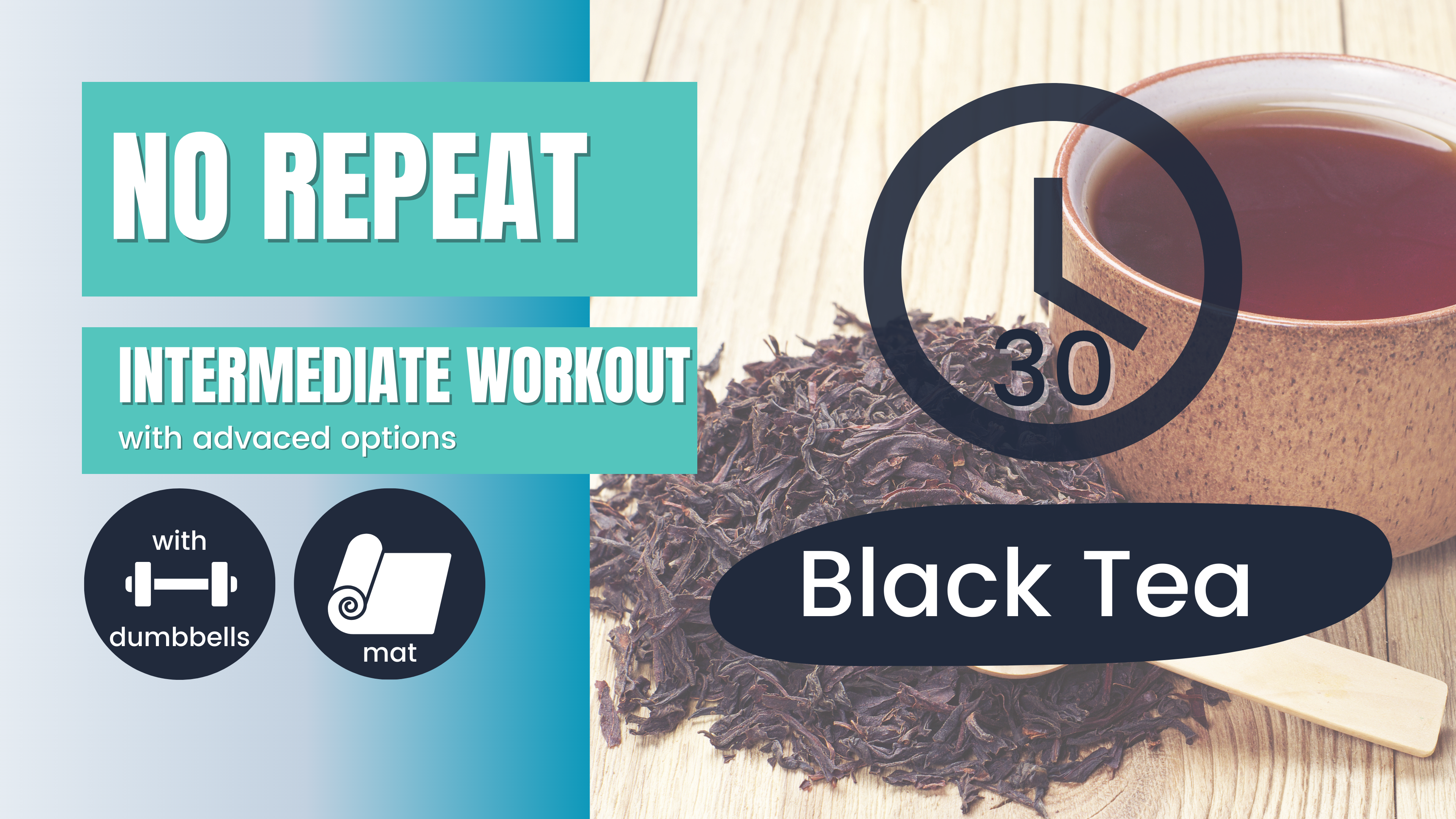 No Repeat Dumbbell Workout // Total Body, Intermediate 30; Black Tea