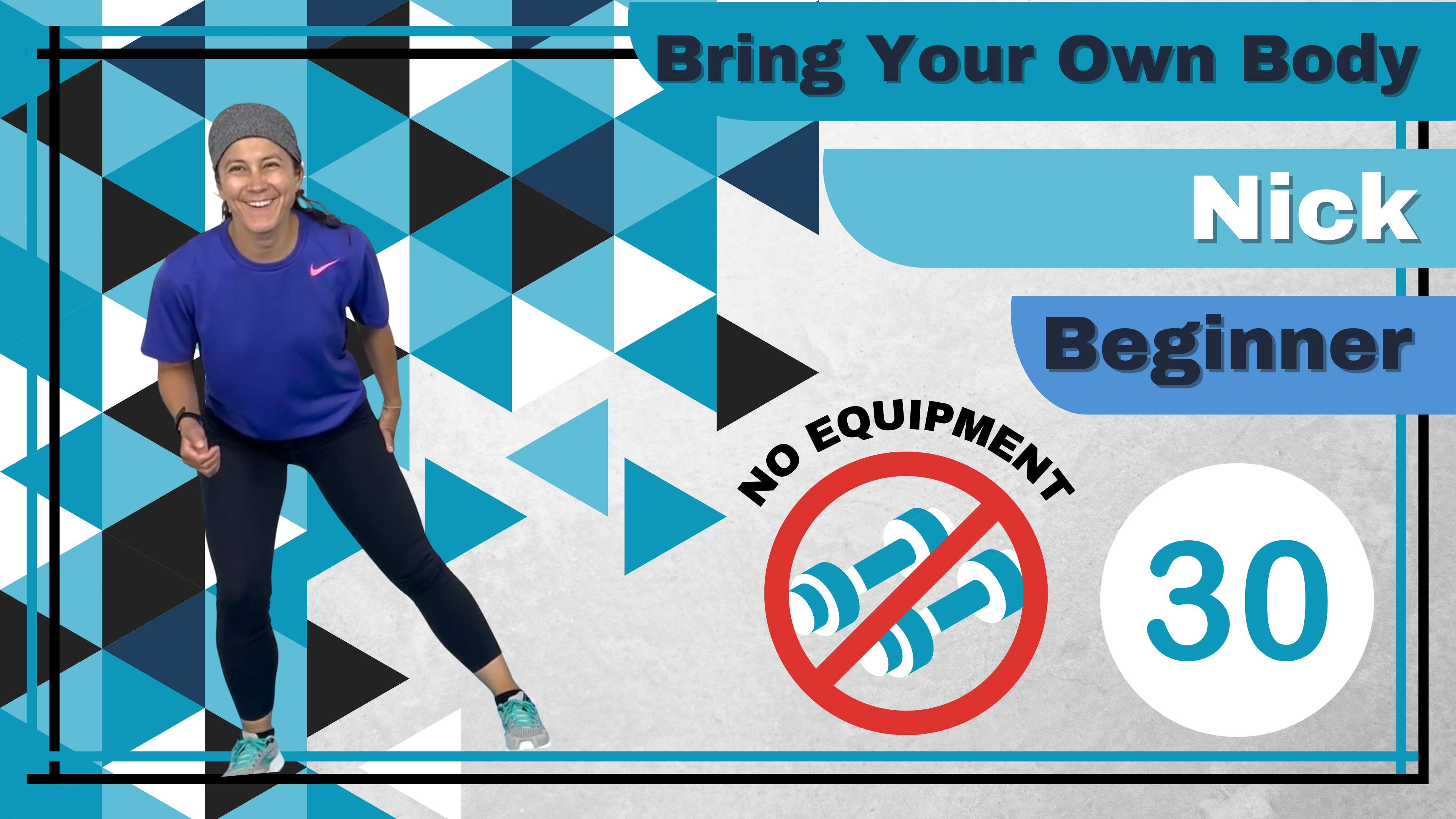 BYOB (No Equipment; Total Body) Beginner Nick 30 (2/2) 