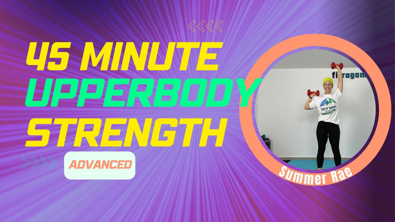 45 Minute UPPER BODY STRENGTH (with weights) Advanced; Summer Rae