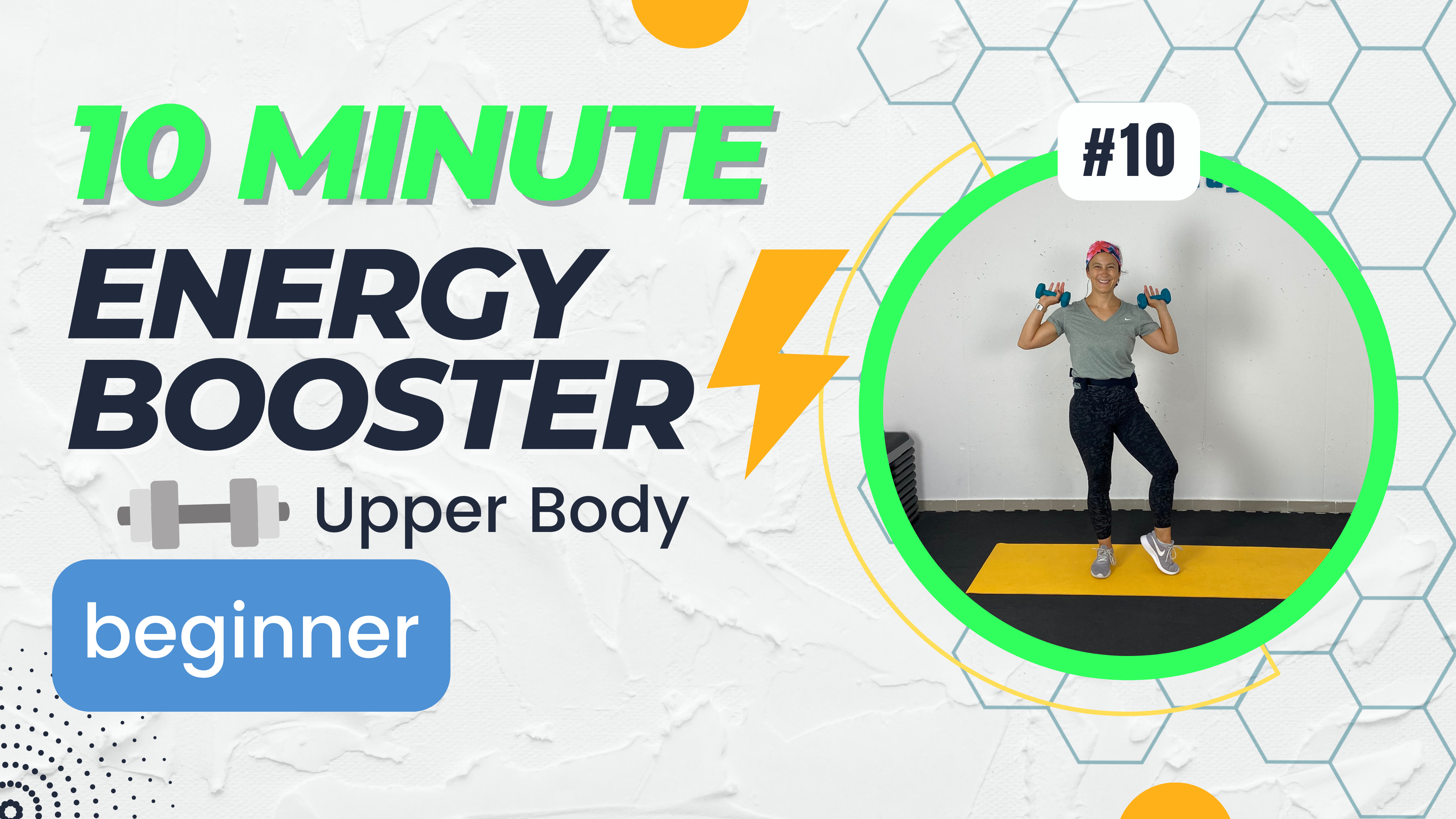 10 Minute Energy Booster; Weighted Upper Body / Beginner #10
