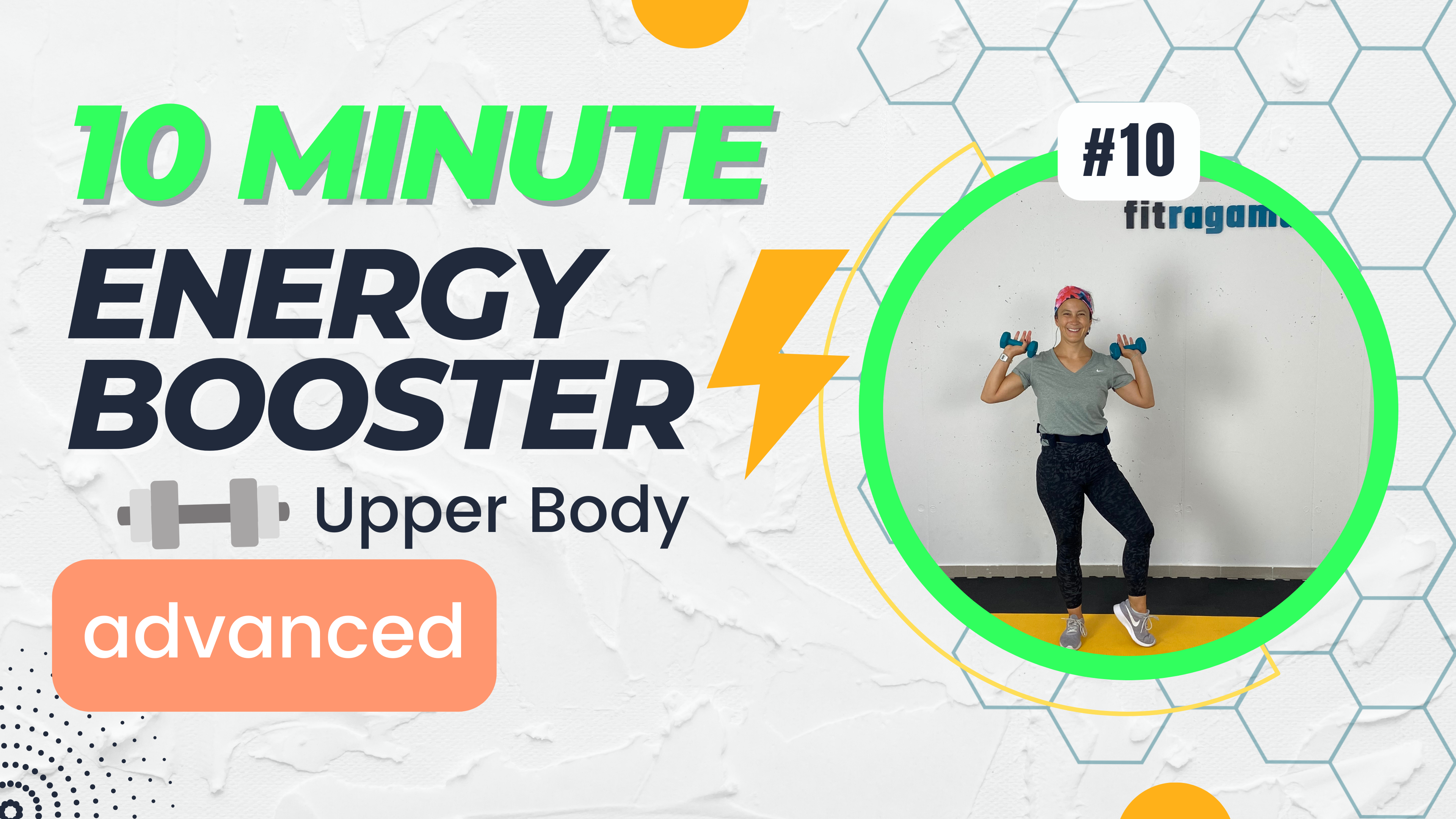 10 Minute Energy Booster; Weighted Upper Body / Advanced #10