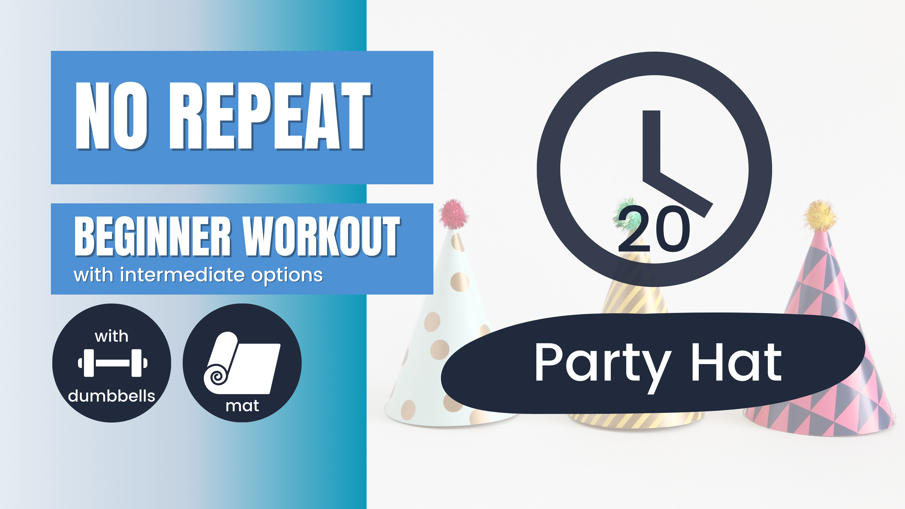 No Repeat Dumbbell Workout // Total Body, Beginner 20; Party Hat