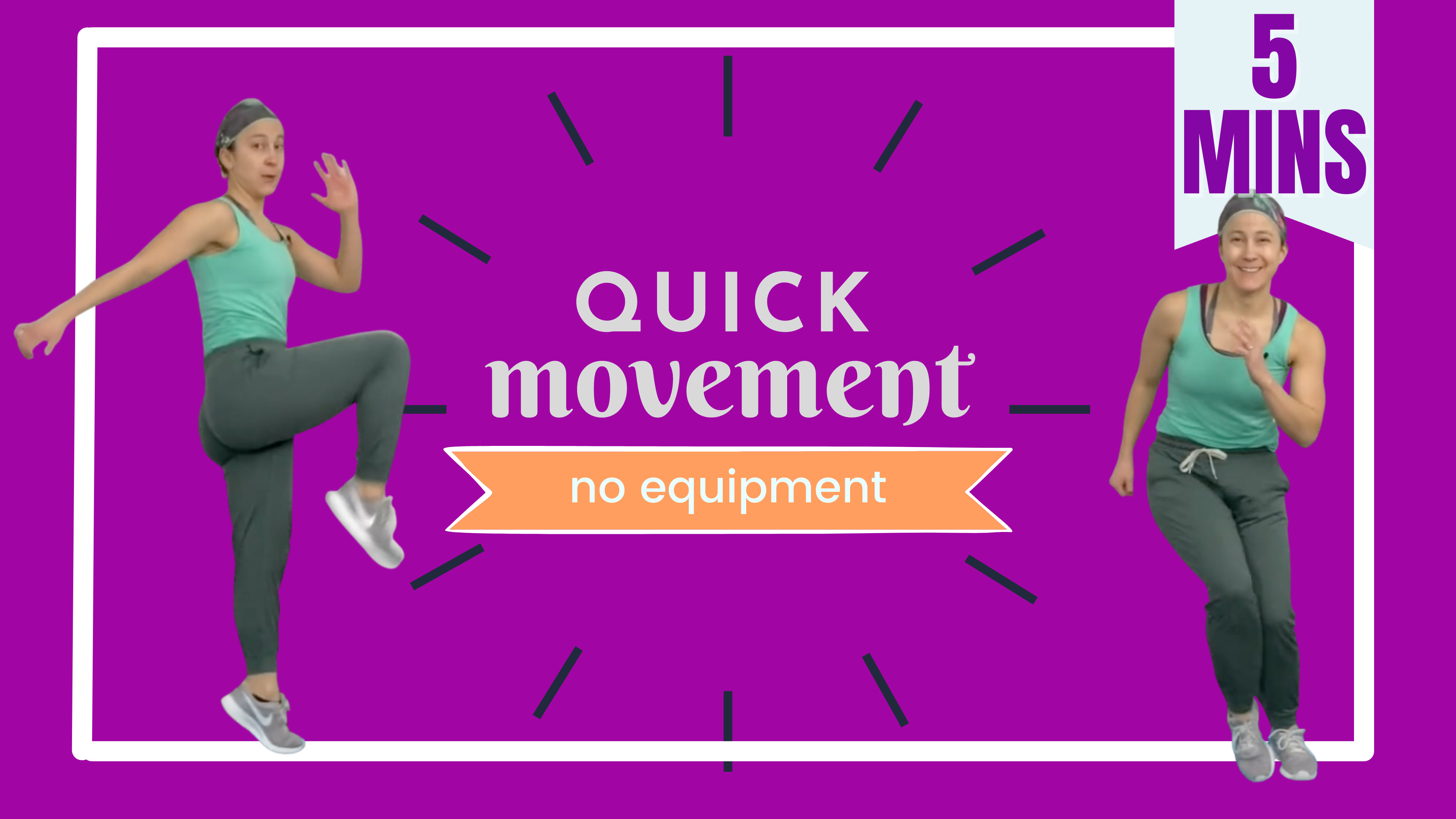 5 Minute Movements; Quick Movement