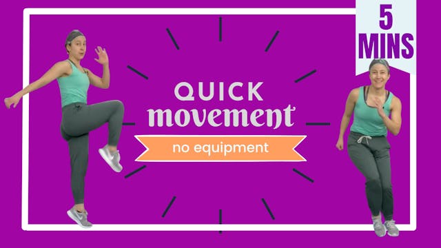 5 Minute Movements; Quick Movement