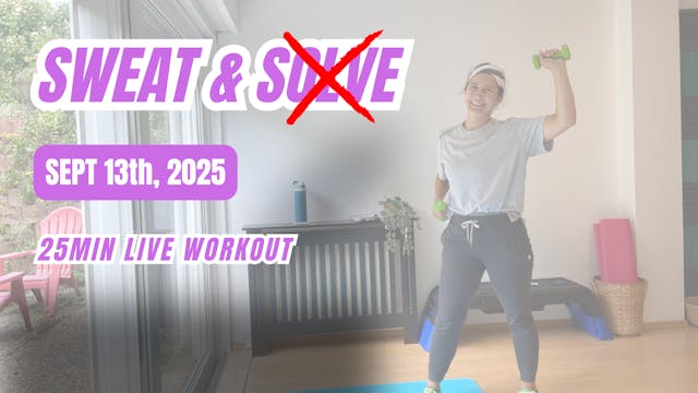 SEPTEMBER 13 2025 // SWEAT + SOLVE:: ...