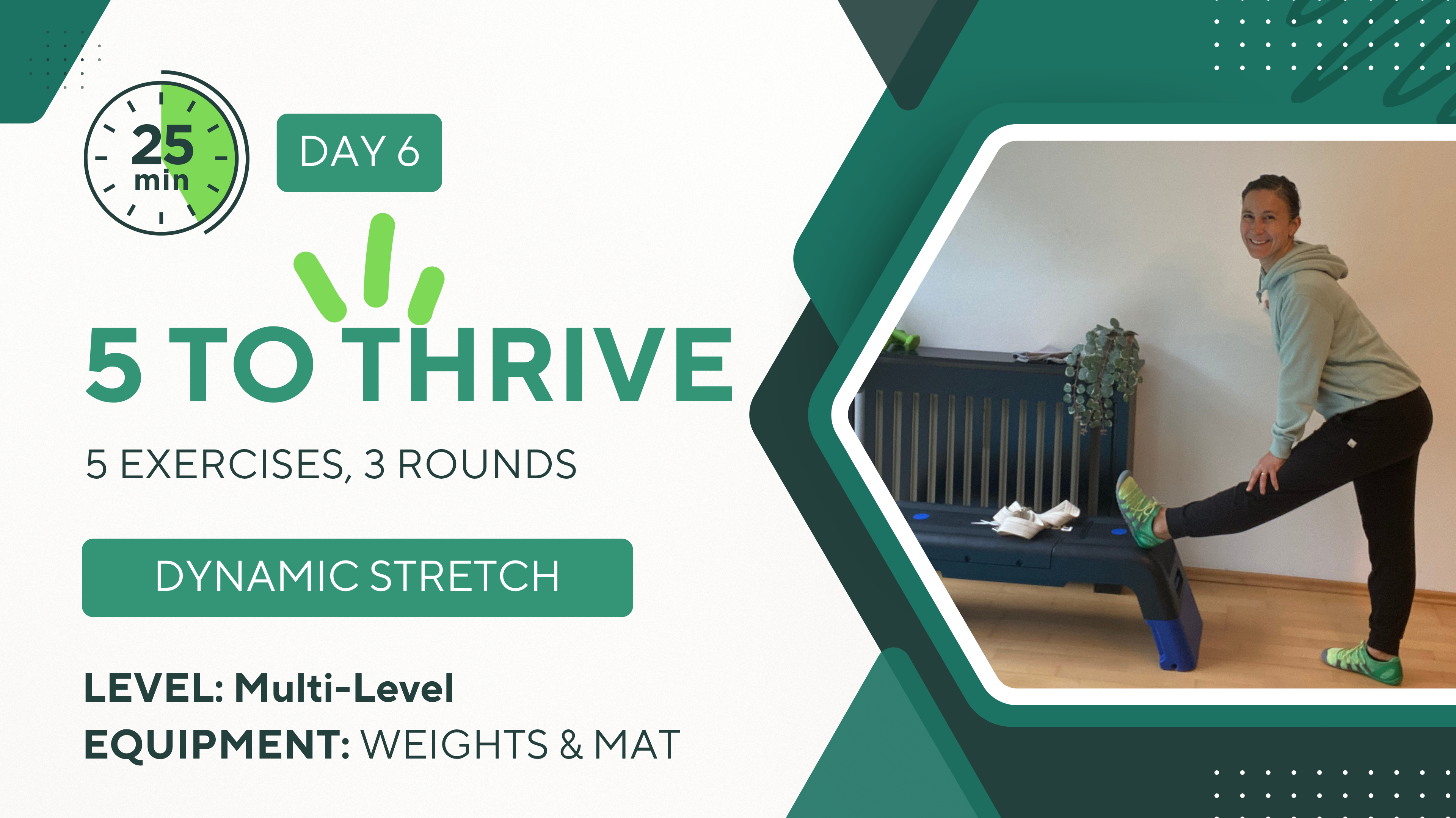 25 Minutes 5 TO THRIVE #6 Dynamic Stretch