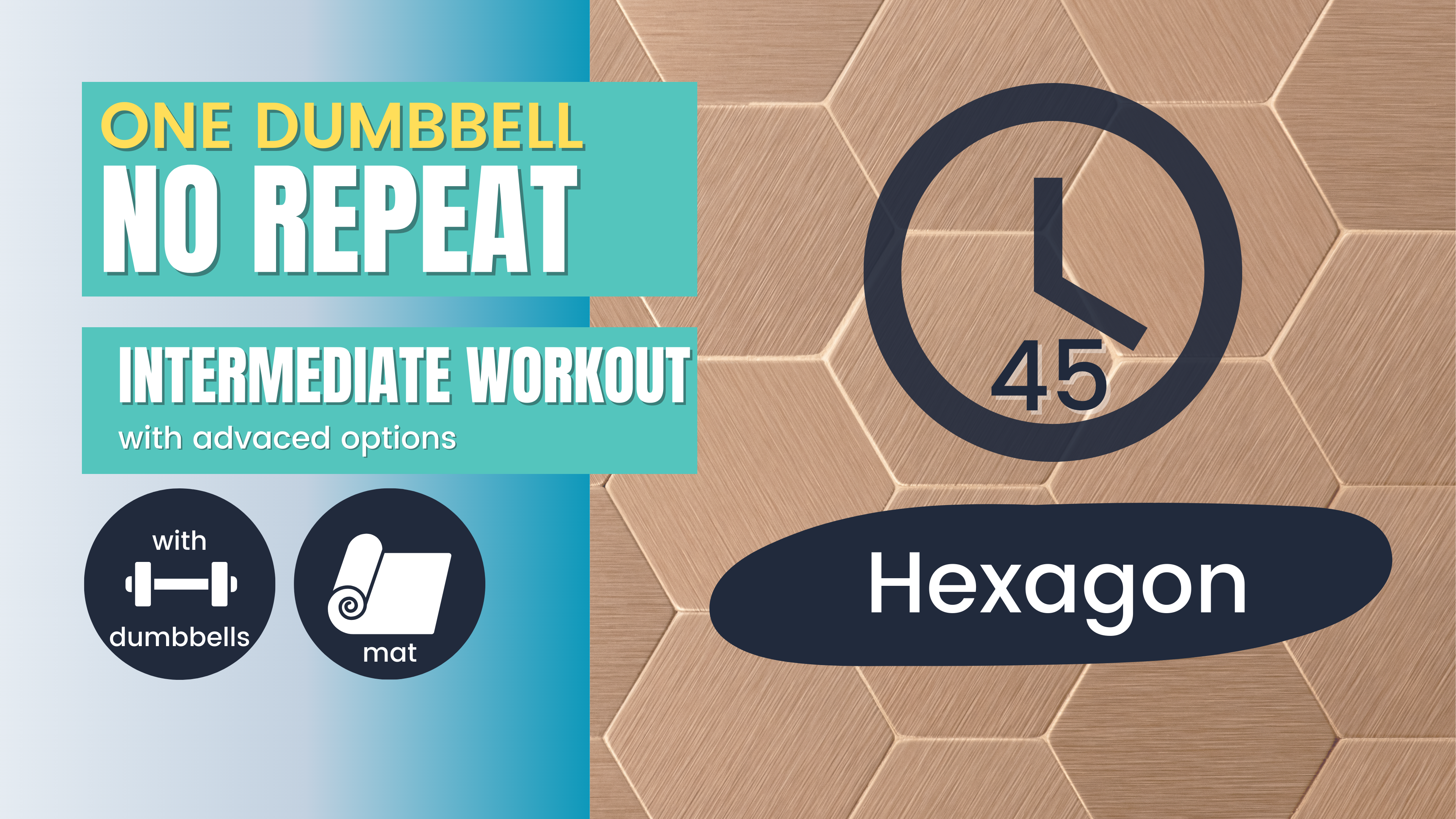 No Repeat One Dumbbell // Total Body, Intermediate 45; Hexagon